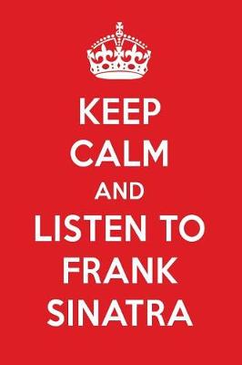 Cover of Keep Calm and Listen to Frank Sinatra