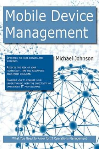 Cover of Mobile Device Management: What You Need to Know for It Operations Management