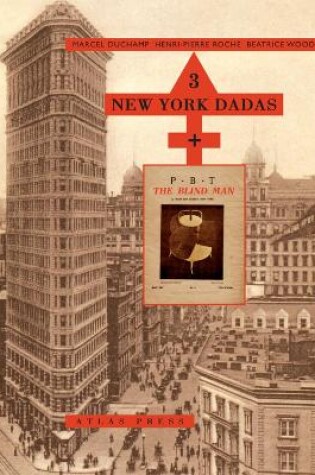 Cover of 3 New York Dadas And The Blind Man