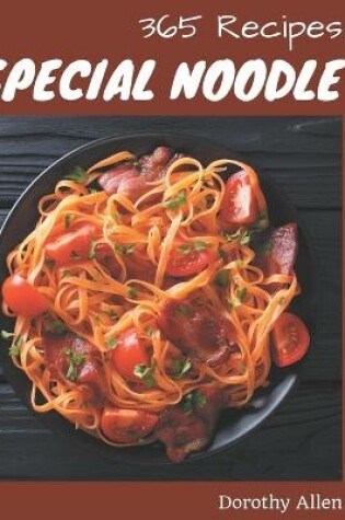 Cover of 365 Special Noodle Recipes