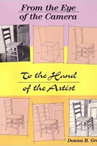 Cover of From the Eye of the Camera to the Hand of the Artist