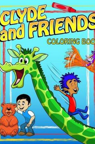 Cover of Clyde and Friends Coloring Book