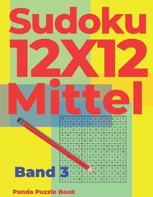 Cover of Sudoku 12x12 Mittel - Band 3