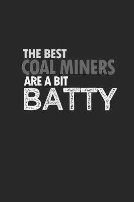 Book cover for The best coal miners are a bit batty