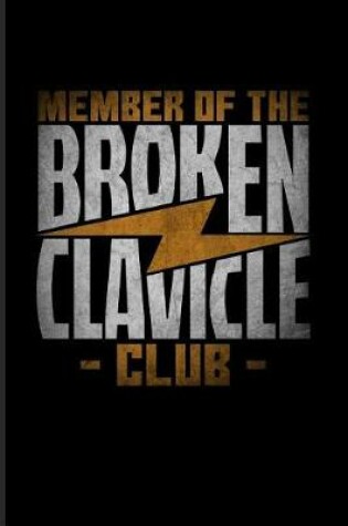 Cover of Member Of The Broken Clavicle Club