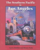 Book cover for The Southern Pacific in Los Angeles, 1873-1996