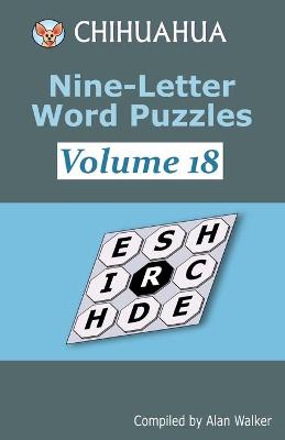 Book cover for Chihuahua Nine-Letter Word Puzzles Volume 18