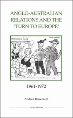 Book cover for Anglo-Australian Relations and the `Turn to Europe', 1961-1972