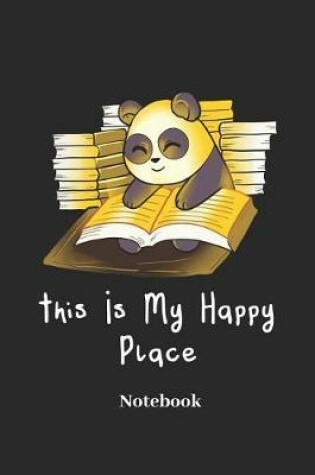 Cover of This Is My Happy Place Notebook