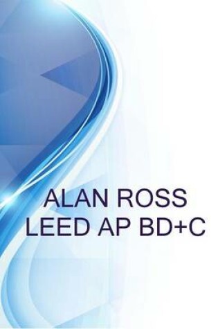 Cover of Alan Ross Leed AP Bd+c, Designer at Kimley-Horn and Associates, Inc.