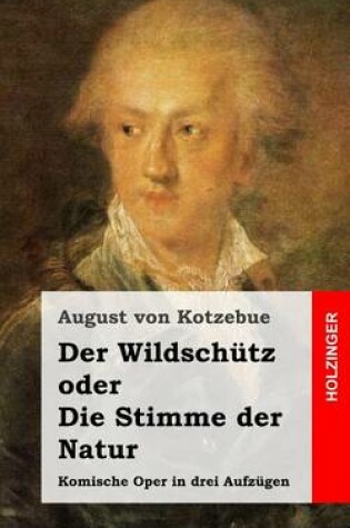 Cover of Der Wildschutz oder Die Stimme der Natur