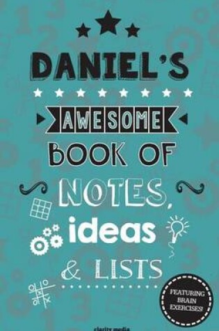 Cover of Daniel's Awesome Book Of Notes, Lists & Ideas