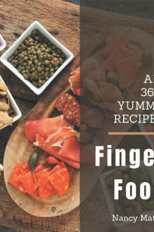 Cover of Ah! 365 Yummy Finger Food Recipes