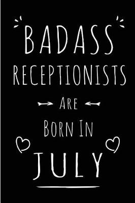 Book cover for Badass Receptionists Are Born In July