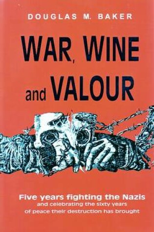 Cover of War, Wine and Valour