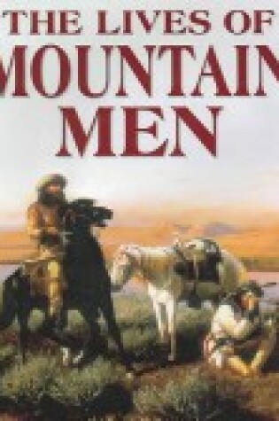 Cover of The Lives of Mountain Men