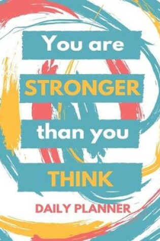 Cover of You Are Stronger Than You Think Daily Planner