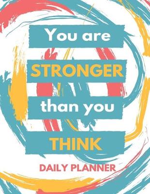 Book cover for You Are Stronger Than You Think Daily Planner