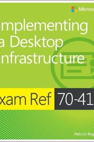 Cover of Exam Ref 70-415: Implementing a Desktop Infrastructure