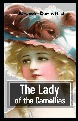 Book cover for The Lady of the Camellias Illustrated