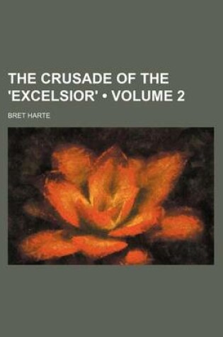 Cover of The Crusade of the 'Excelsior' (Volume 2)