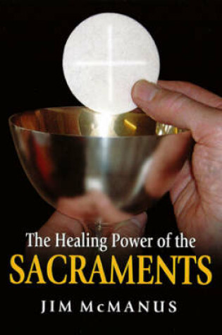 Cover of The Healing Power of the Sacraments