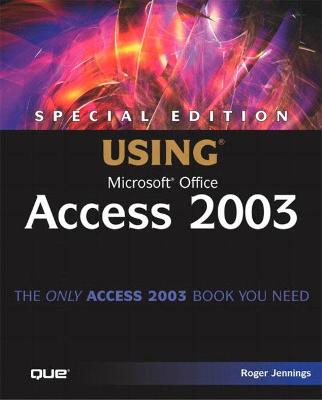 Book cover for Special Edition Using Microsoft Office Access 2003