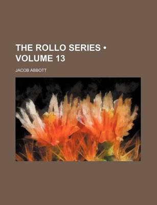 Book cover for The Rollo Series (Volume 13)