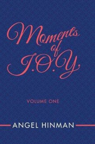 Cover of Moments of J.O.Y.