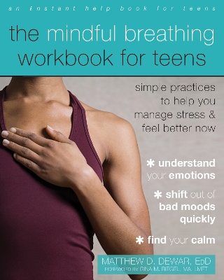 Book cover for The Mindful Breathing Workbook for Teens