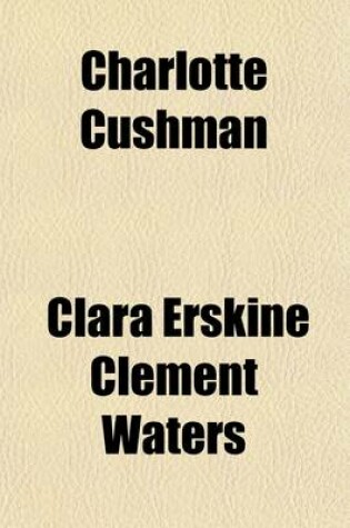 Cover of Charlotte Cushman