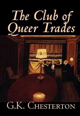 Book cover for The Club of Queer Trades by G. K. Chesterton, Fiction, Mystery & Detective