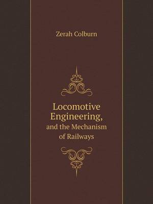 Book cover for Locomotive Engineering And the Mechanism of Railways