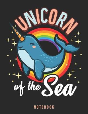 Book cover for Unicorn Of The Sea Notebook