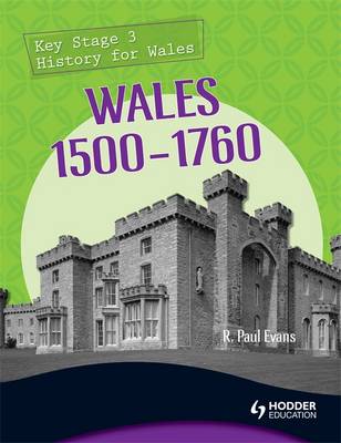 Book cover for Key Stage 3 History for Wales: Wales 1500-1760