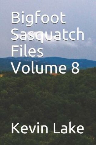 Cover of Bigfoot Sasquatch Files Volume 8