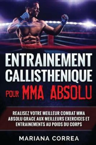 Cover of ENTRAINEMENT CALLISTHENIQUE Pour MMA ABSOLU