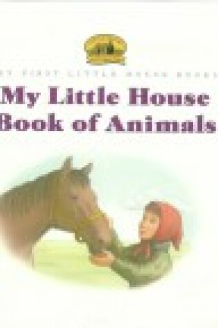 Cover of My Little House Book of Animals