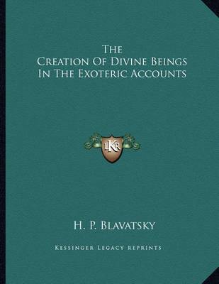 Book cover for The Creation of Divine Beings in the Exoteric Accounts