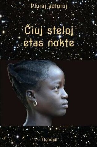 Cover of &#264;iuj steloj etas nokte. Mikronoveloj kaj aliaj mikrorakontoj en Esperanto