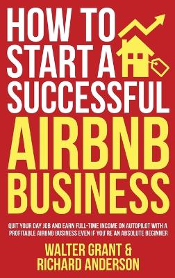 Book cover for How to Start a Successful Airbnb Business
