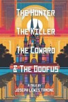 Book cover for The Hunter, The Killer, The Coward, & The Doofus