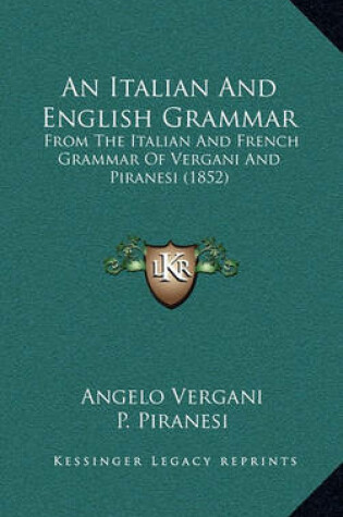 Cover of An Italian and English Grammar