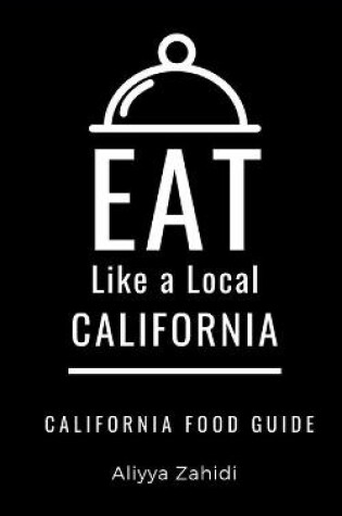 Cover of Eat Like a Local-California