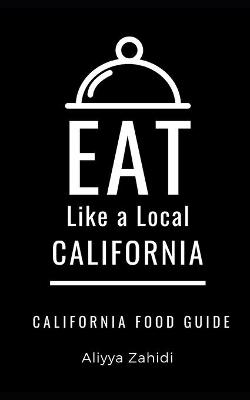 Cover of Eat Like a Local-California