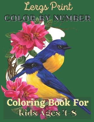 Book cover for Lergs Print Color By Nnmber Coloring Book For KIds Ages 4-8