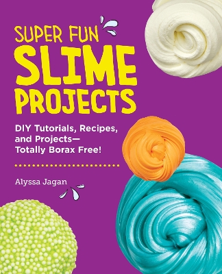 Book cover for Super Fun Slime Projects