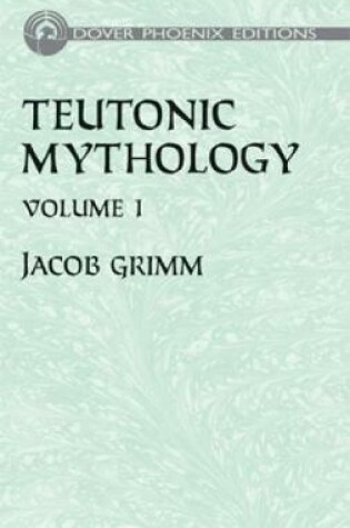 Cover of Teutonic Mythology: v.1