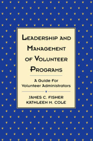 Cover of Leadership and Management of Volunteer Programs