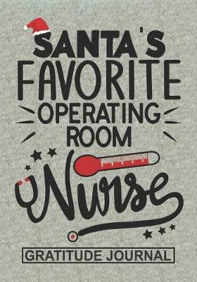 Book cover for Santa's Favorite Operating Room Nurse - Gratitude Journal